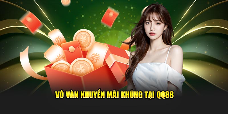 QQ88 🎖️ Trang Chủ QQ88 Vulcand Nhà Cái QQ88.com Uy Tín T8/2025 39 Vô vàn khuyến mãi khủng tại QQ88